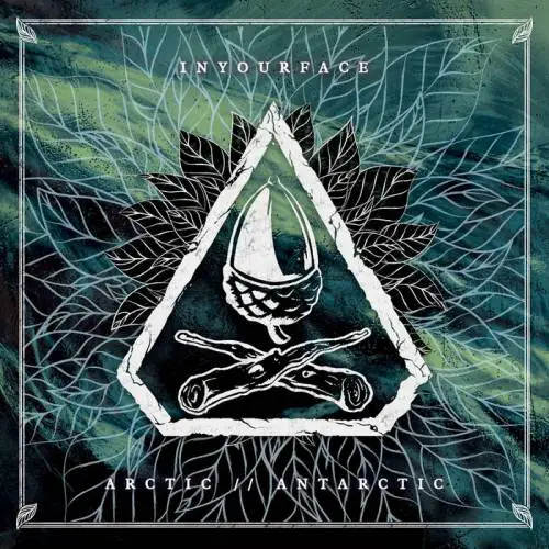 Inyourface : Arctic - Antarctic